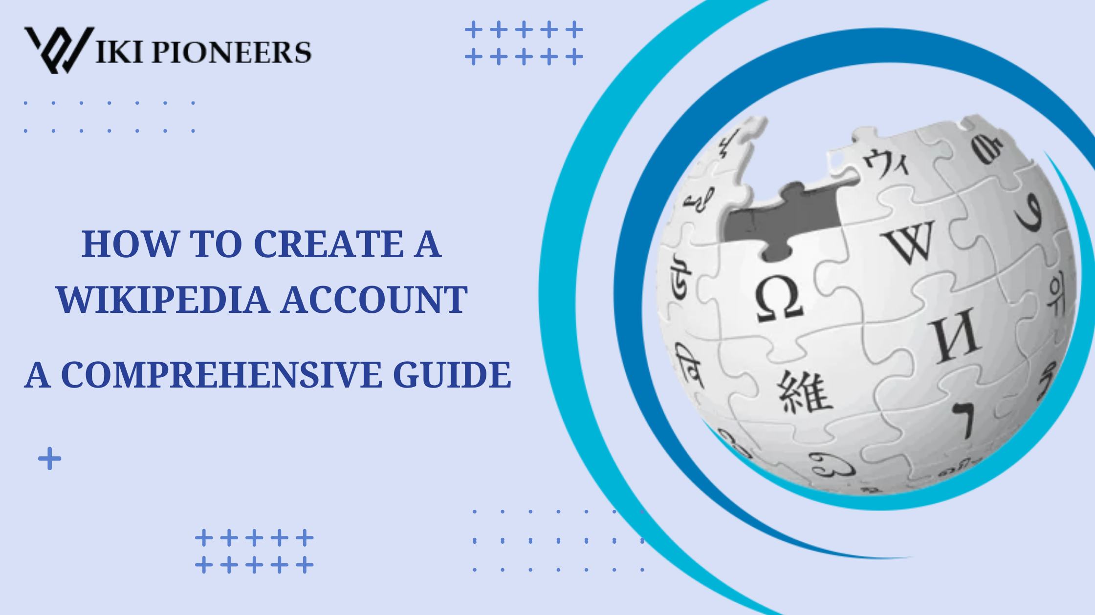How to Create a Wikipedia Account-A Comprehensive Guide