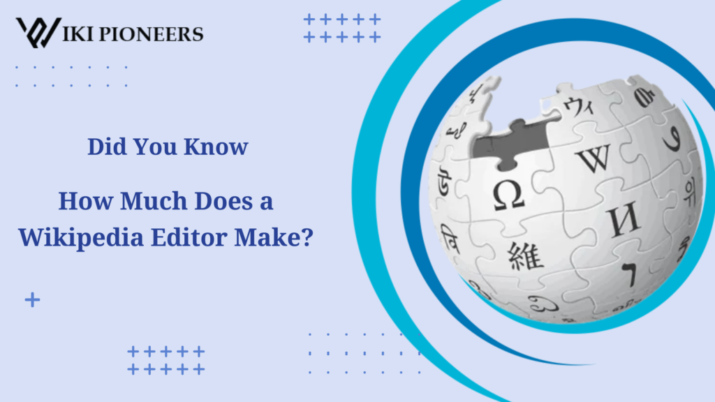 Did You Know How Much Does a Wikipedia Editor Make?